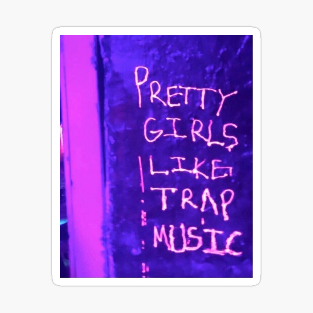 Pretty Girls Like Trap Music Greeting Card By Merymeg Redbubble