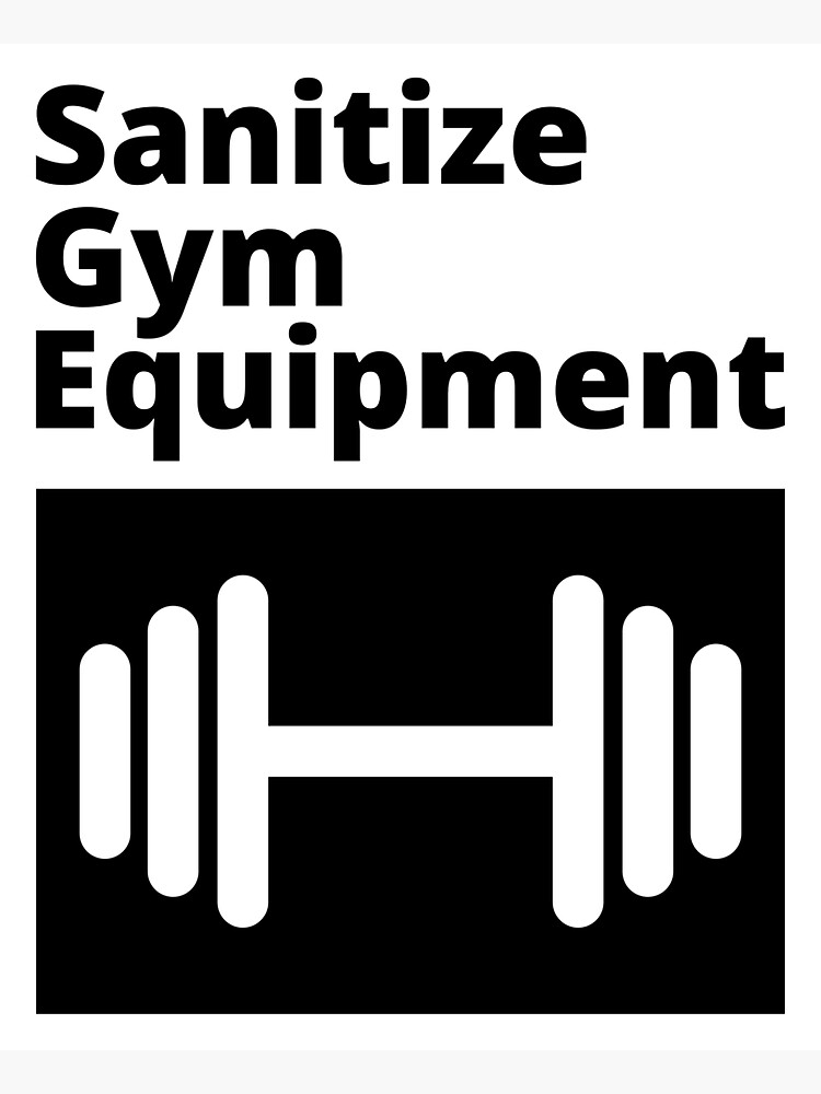Sign - Sanitize Gym Equipment - black and white by SocialShop