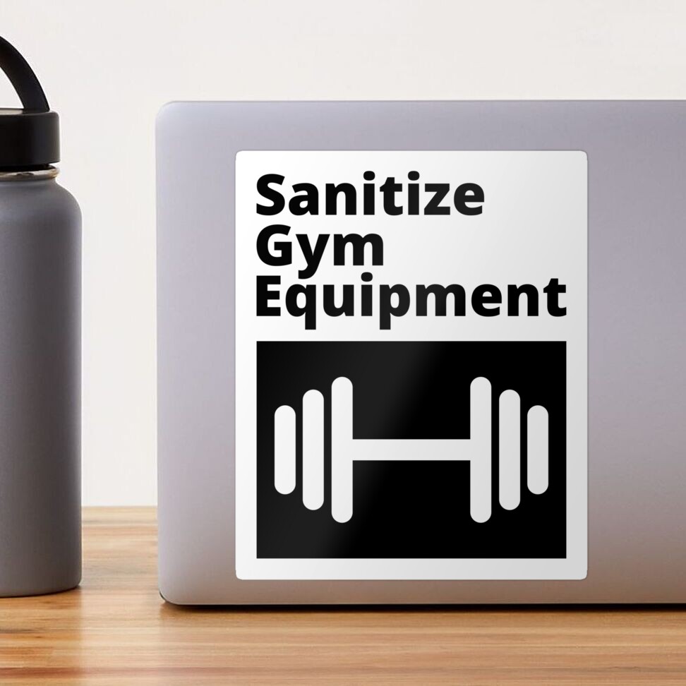 Sign - Sanitize Gym Equipment - black and white Sticker