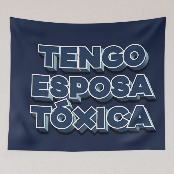 Item preview, Tengo esposa toxica in royal blue. Hard to confess but a possibility. designed and sold by enriquepma.