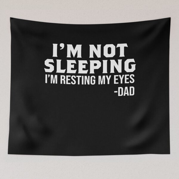 Item preview, I am not sleep I'm resting my eyes - dad designed and sold by PhillipAlvarez.