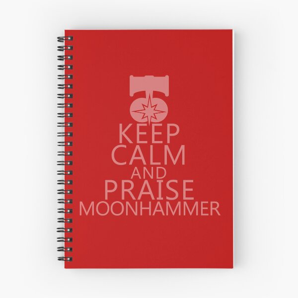 Item preview, Keep Calm and Praise Moonhammer! designed and sold by Dumb-Dumbs & Dice.