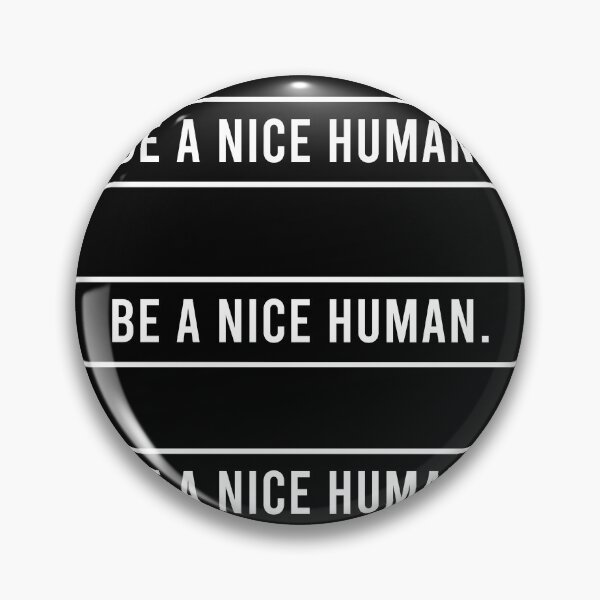 Item preview, BE A NICE HUMAN designed and sold by AdelDa19.
