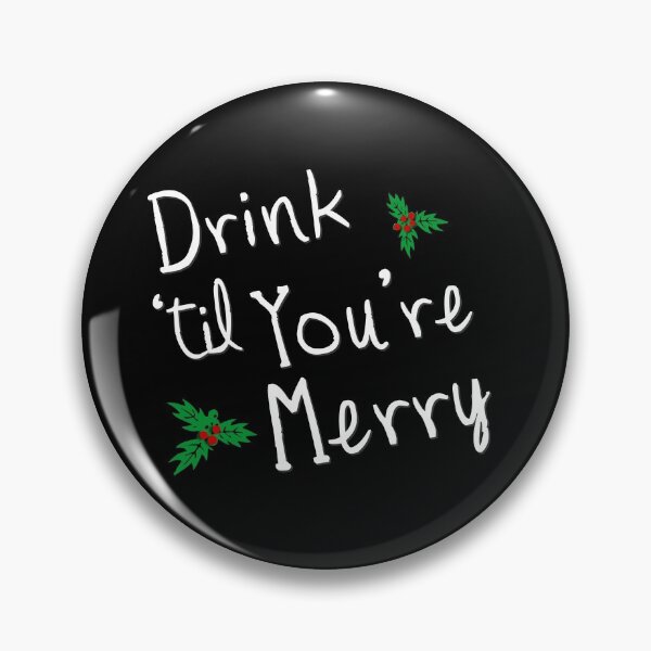 Item preview, Drink 'til You're Merry designed and sold by flippinsg.