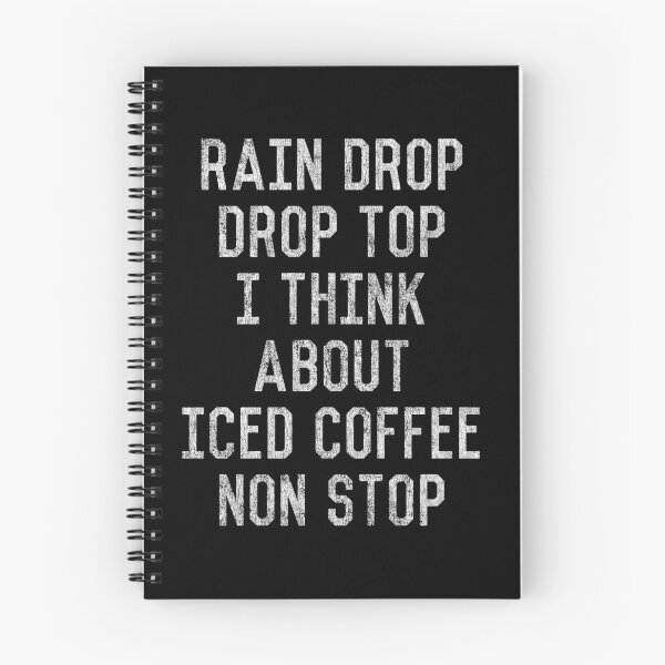 Item preview, Rain Drop Drop Top I Drink Iced Coffee Non Stop designed and sold by flippinsg.