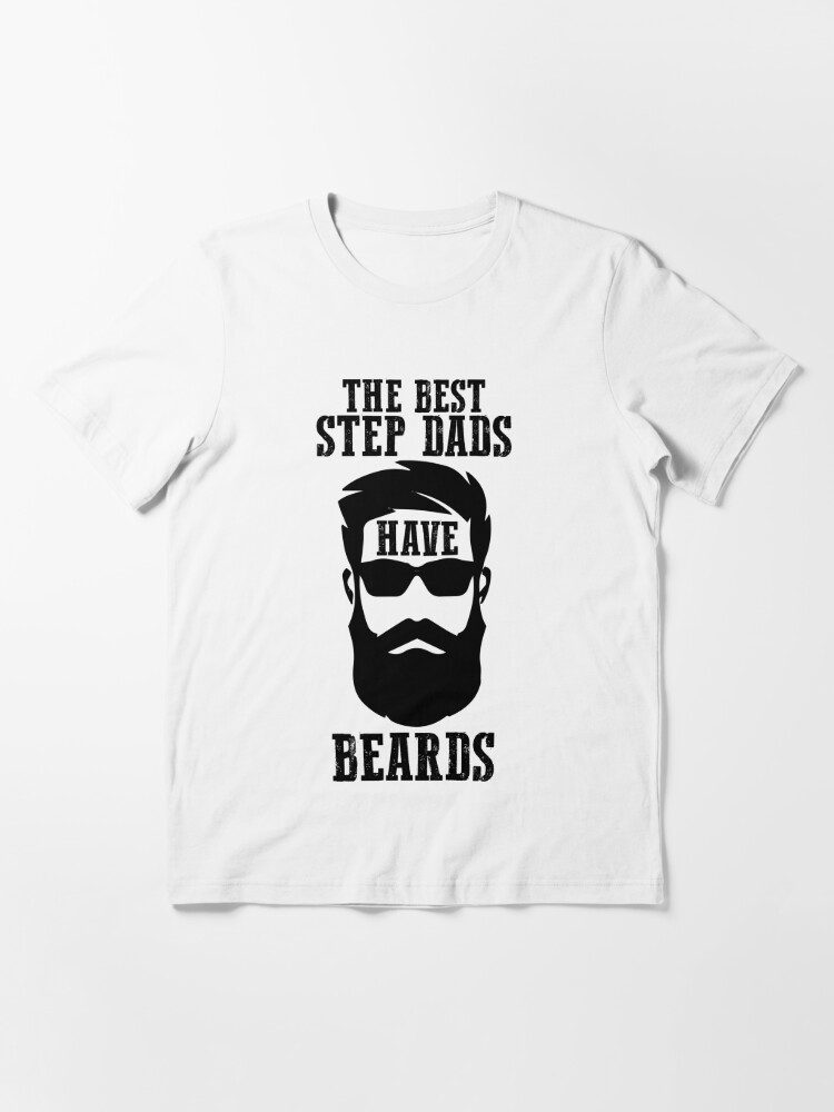 The Best Step Dads Have Beards Funny Stepdad Father's Day T-Shirt