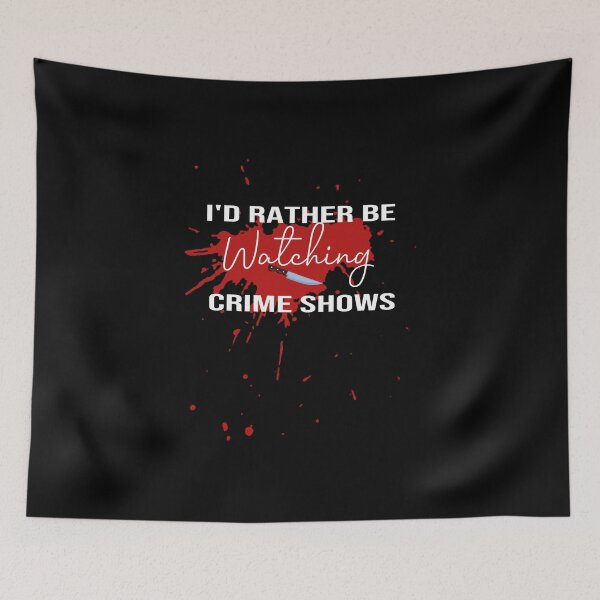 Item preview, I'd Rather Be Watching Crime Shows:funny , funny gift ,funny gift ideas designed and sold by hanaa01.