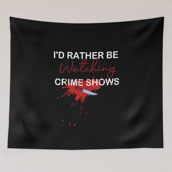 Item preview, Copy of I'd Rather Be Watching Crime Shows:funny , funny gift ,funny gift ideas designed and sold by hanaa01.