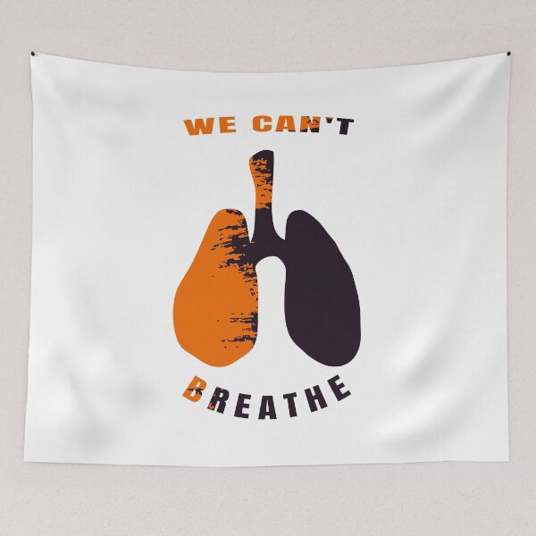 Item preview,  We cant breathe  designed and sold by Dieowl.