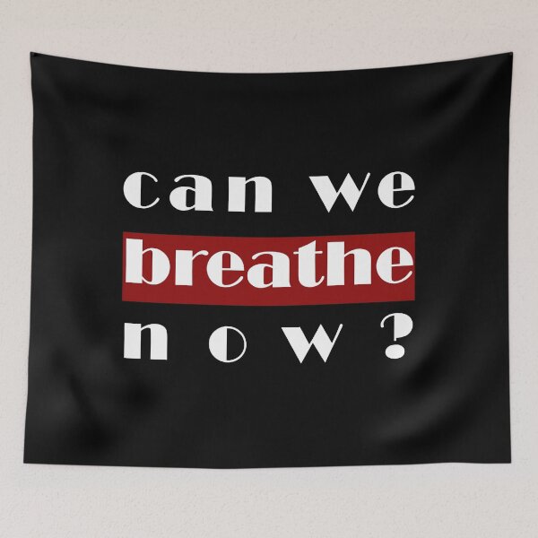Item preview, can we breathe now ? designed and sold by Dieowl.