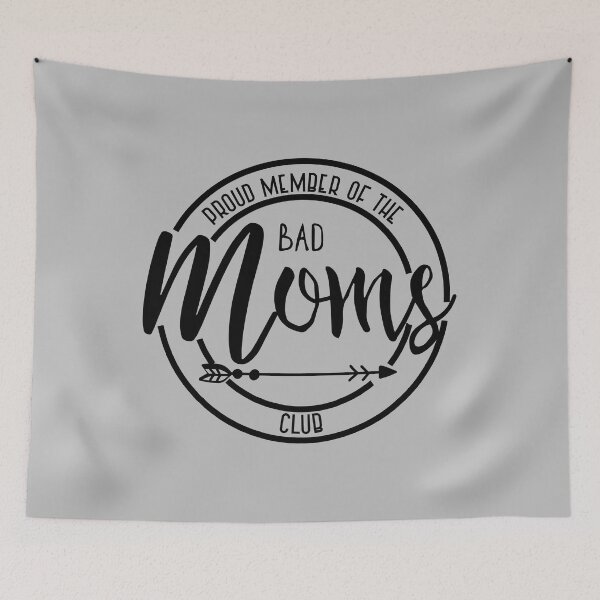 Item preview, Bad Mom's Proud Club Member - Funny Mommy - Cool Mommy designed and sold by majidkacm.