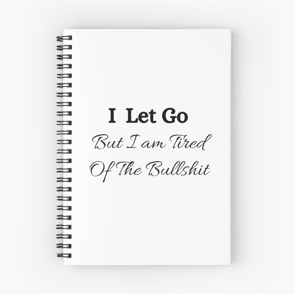 Item preview, I Let Go But I am Tired Of The Bullshit ☆ Bullshit Free Zone designed and sold by kelsether.