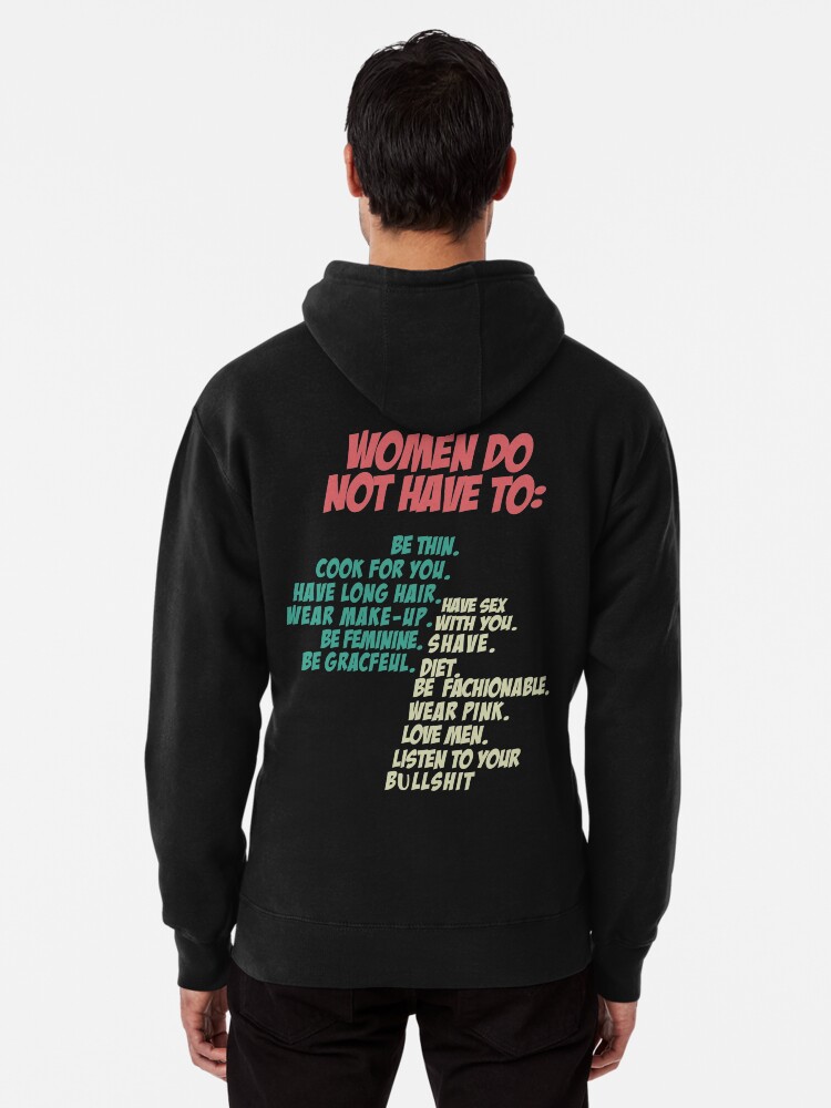 Women do not have to online hoodie