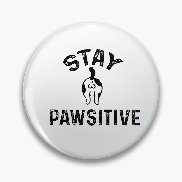 Item preview, stay pawsitive  designed and sold by Suhy.
