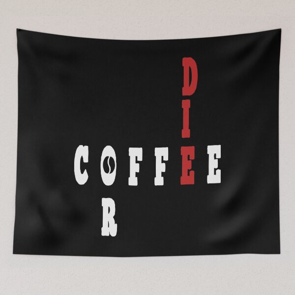 Item preview, coffee or die designed and sold by design880.