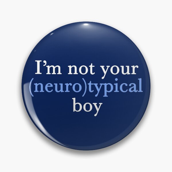 Item preview, Funny Autism Quote I'm Not Your Neurotypical Boy designed and sold by Epic Love Designs.