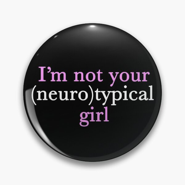 Item preview, Funny Autism Quote I'm Not Your Neurotypical Girl designed and sold by Epic Love Designs.
