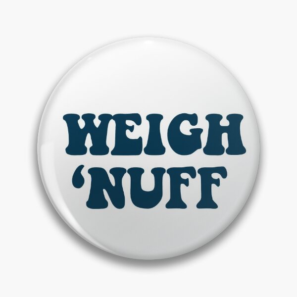 Item preview, Weigh 'Nuff Crew  designed and sold by Mazie Kate.