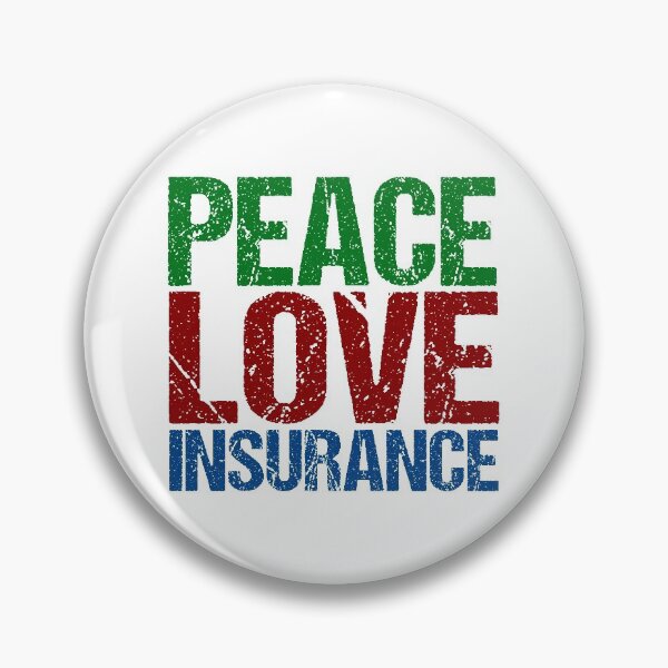 Item preview, Peace Love Insurance designed and sold by Epic Love Designs.