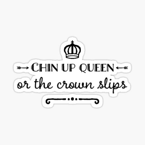 Item preview, Chin up queen or the crown slips designed and sold by 4empowear.