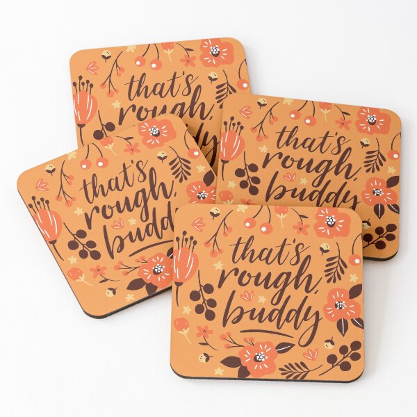 Item preview, That's Rough, Buddy designed and sold by AliceCorsairs.