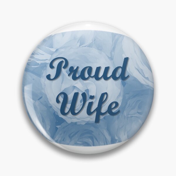 Item preview, Proud Wife designed and sold by WanderingBark.
