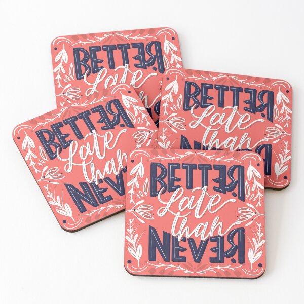 Item preview, Better late than never designed and sold by Daniel Niebla.