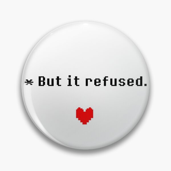 Item preview, * But it refused. (White) designed and sold by ThatJordo.