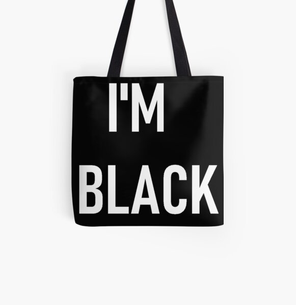 I'm Black All Over Print Tote Bag