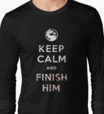 Keep Calm and Finish Him Long Sleeve T-Shirt