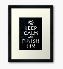 Keep Calm and Finish Him Framed Print