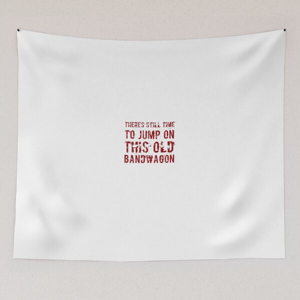 Item preview, There's Still Time To Jump On This Old Bandwagon designed and sold by OfferHeat.
