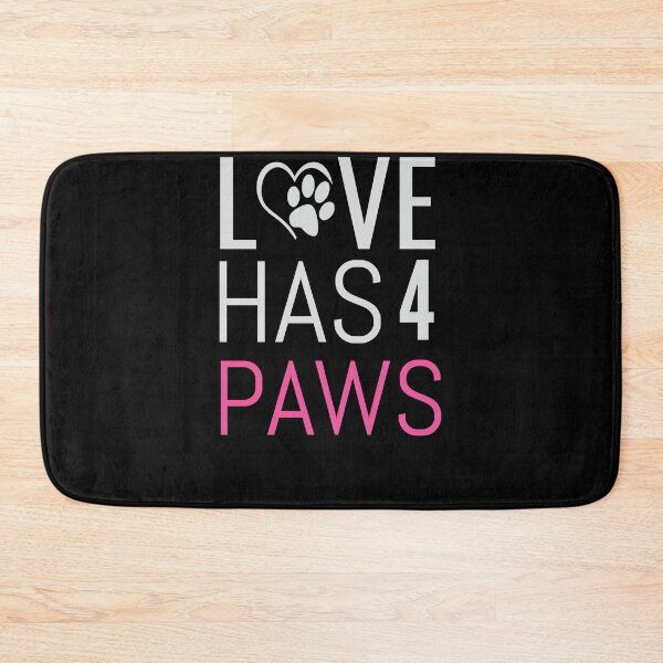 Item preview, Love has 4 paws designed and sold by Wideworld.