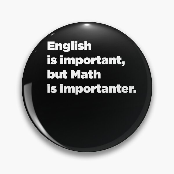 Item preview, English is Important, but Math is Importanter. designed and sold by SubtleSplit.