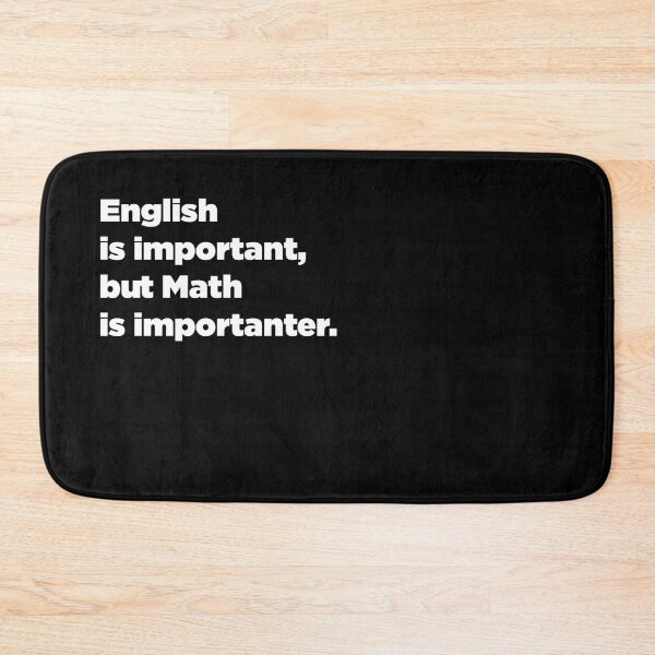 Item preview, English is Important, but Math is Importanter. designed and sold by SubtleSplit.