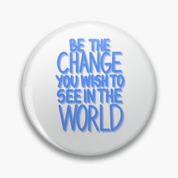 Item preview, be the change quote  designed and sold by Riley Coy.