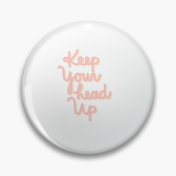 Item preview, keep your head up quote designed and sold by Riley Coy.