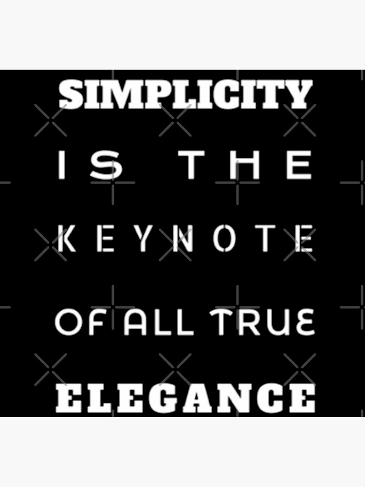 Póster «La simplicidad es la nota clave de toda verdadera elegancia