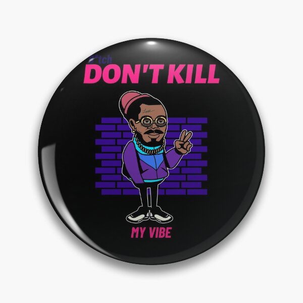 Item preview, Don't Kill My Vibe designed and sold by thefunstreet.