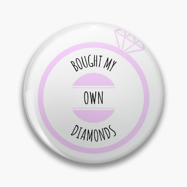 Item preview, Bought My Own Diamonds designed and sold by thefunstreet.