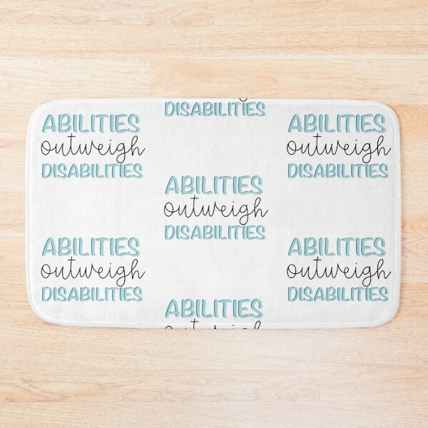 Item preview, Abilities outweigh disabilities  designed and sold by mackenziebriann.