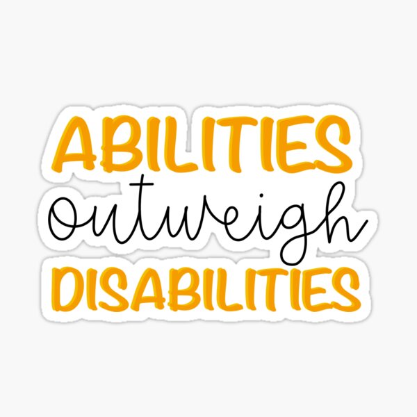 Item preview, Abilities outweigh disabilities  designed and sold by mackenziebriann.