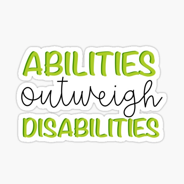 Item preview, Abilities outweigh disabilities  designed and sold by mackenziebriann.