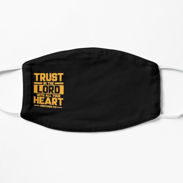 Bible Verse Trust in the Lord with all your heart Proverbs 3:5 Flat Mask