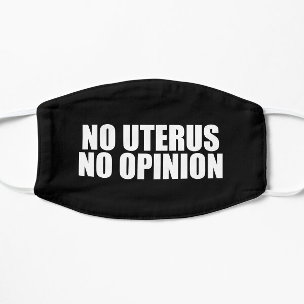 No Uterus No Opinion Flat Mask