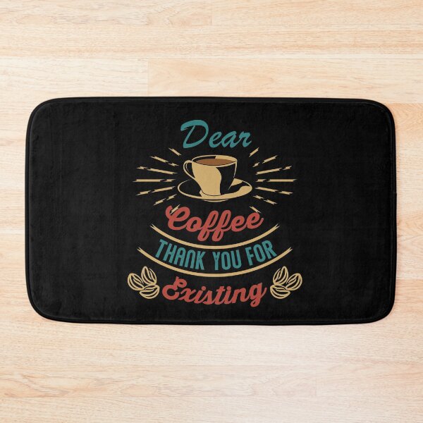 Item preview, Dear coffee thank you for existing designed and sold by coffeeapparel.