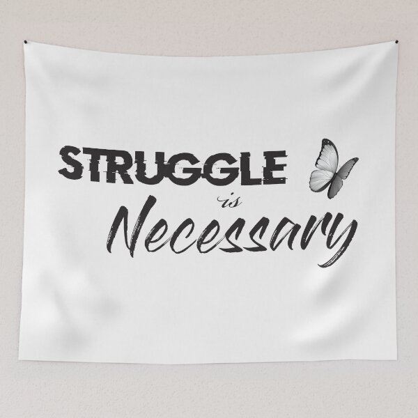 Item preview, Struggle is necessary designed and sold by FineTipCreative.