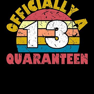 Official Quaranteen 13 Years Old Birthday Teenager Leggings for