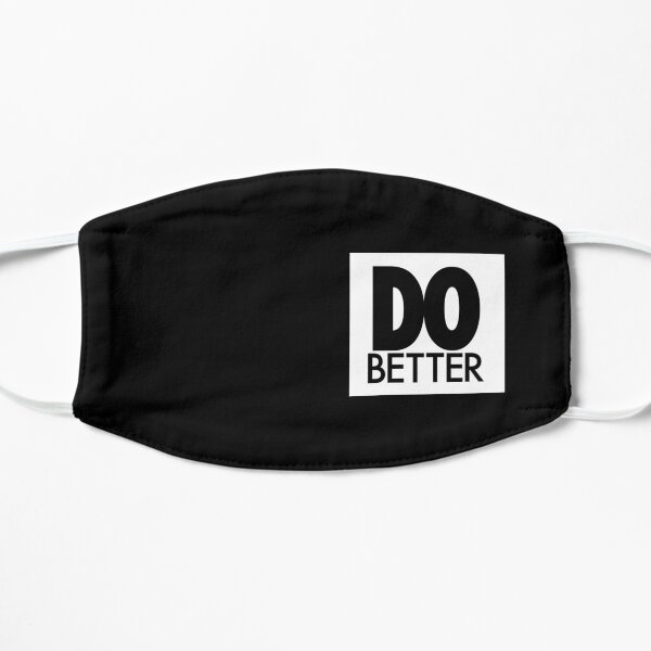 DO BETTER Flat Mask