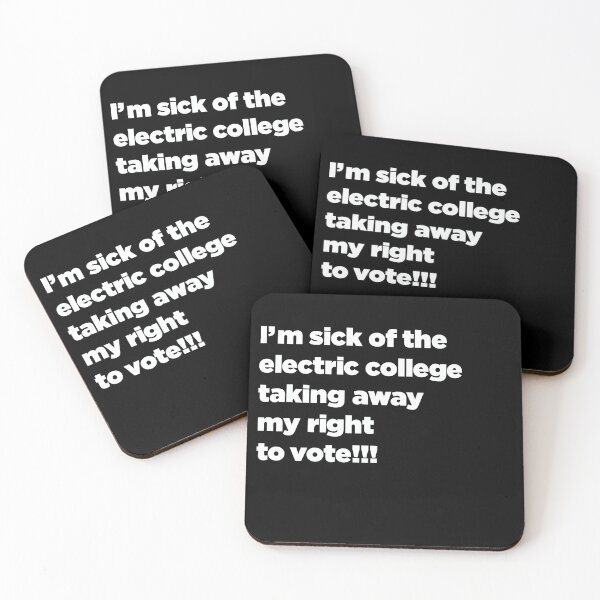 Item preview, I'm Sick of the Electric College Taking Away My Right to Vote! designed and sold by SubtleSplit.